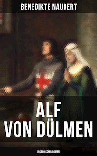 Alf von Dülmen (Historischer Roman) - Benedikte Naubert - ebook