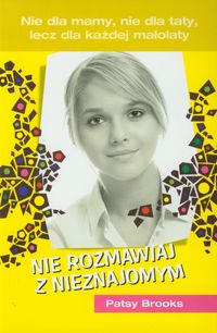 Nie rozmawiaj z nieznajomym - Brooks Patsy - książka
