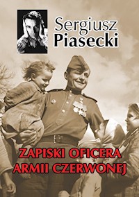 Zapiski Oficera Armii Czerwonej - Sergiusz Piasecki - ebook + audiobook + książka