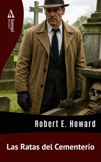 Las Ratas del Cementerio - Robert E. Howard - ebook