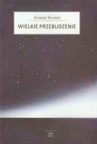 Wielkie przebudzenie - Senser Armin - książka