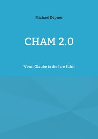 Cham 2.0 - Michael Depner - ebook