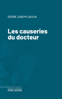 Les causeries du docteur - Joulin - ebook