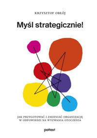 Myśl strategicznie - Krzysztof Obłój - ebook
