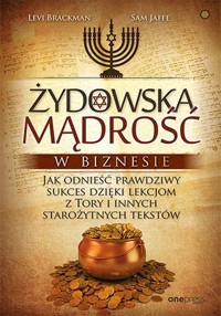 Żydowska mądrość w biznesie - Brackman Levi, Jaffe Sam - książka