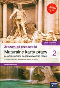 Historia Zrozumieć przeszłość 2 Maturalne karty pracy ze wskazówkami do rozwiązywania zadań Zakres rozszerzony - Kowalczyk Włodzimierz, Śniegocki Robert - książka