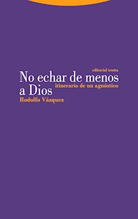 No echar de menos a Dios - Rodolfo Vázquez - ebook