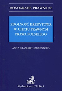 Zdolność kredytowa w ujęciu prawnym prawa polskiego - Anna Stangret-Smoczyńska - książka