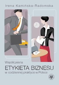 Współczesna etykieta biznesu w codziennej praktyce w Polsce - Kamińska-Radomska Irena - książka