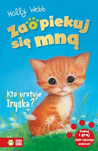 Zaopiekuj się mną Kto uratuje Iryska? - Webb Holly - książka
