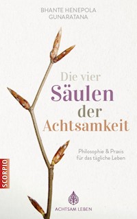 Die vier Säulen der Achtsamkeit - Bhante Henepola Gunaratana - ebook