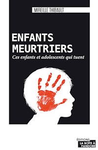 Enfants meurtriers - Mireille Thibault - ebook