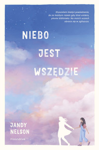 Niebo jest wszędzie - Jandy Nelson - ebook + książka