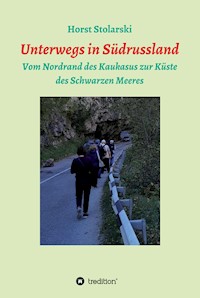 Unterwegs in Südrussland - Horst Stolarski - ebook