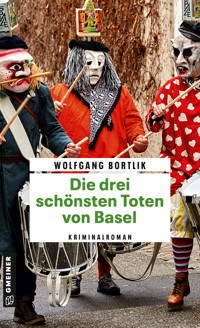 Die drei schönsten Toten von Basel - Wolfgang Bortlik - ebook