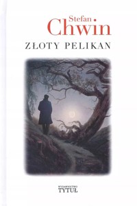 Złoty pelikan - Stefan Chwin - ebook + książka