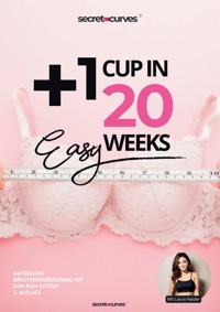 1 Cup in 20 Wochen - Natürliche Brustvergrößerung mit BSIM - Laura Haider - ebook
