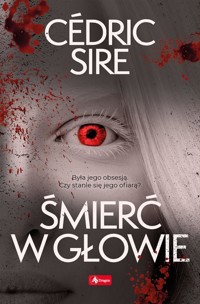 Śmierć w głowie - Cdric Sire - ebook + książka