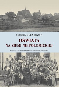Oświata na Ziemi Niepołomickiej - Olearczyk Teresa - książka