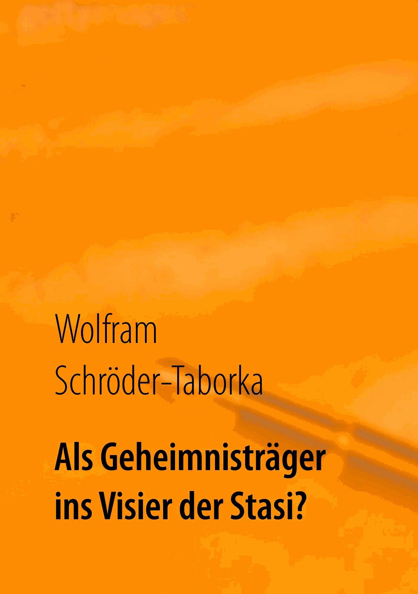 Als Geheimnisträger ins Visier der Stasi?