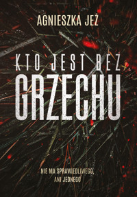 Kto jest bez grzechu - Agnieszka Jeż - ebook + audiobook + książka