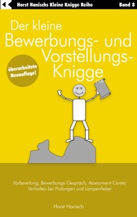 Der kleine Bewerbungs- und Vorstellungs-Knigge 2100 - Horst Hanisch - ebook
