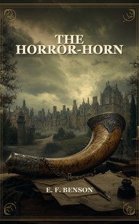 The Horror-Horn - E.F. Benson - ebook