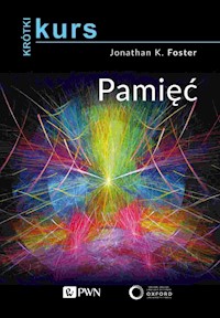 Krótki kurs Pamięć - Foster Jonathan K. - książka