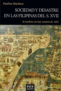 Sociedad y desastre en las Filipinas del siglo XVII - Paulina Machuca - ebook