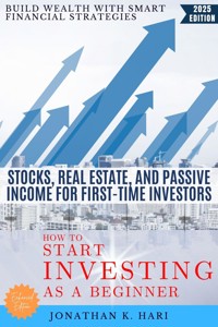How to Start Investing as a Beginner: - Jonathan K. Hari - ebook