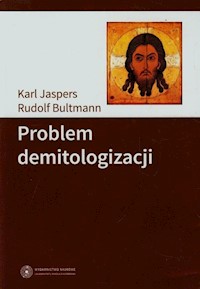 Problem demitologizacji - Jaspers Karl, Bultmann Rudolf - książka