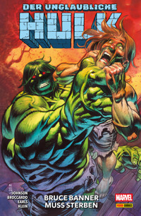 DER UNGLAUBLICHE HULK 3 - BRUCE BANNER MUSS STERBEN - Phillip Kennedy Johnson - ebook