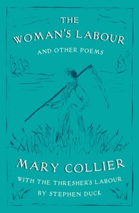 The Woman's Labour - Mary Collier - ebook