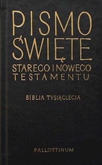 Pismo Święte Starego i Nowego Testamentu Biblia Tysiąclecia - - książka
