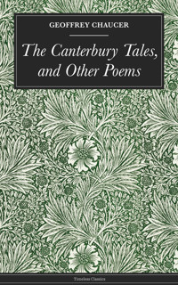 The Canterbury Tales, and Other Poems - Geoffrey Chaucer - ebook