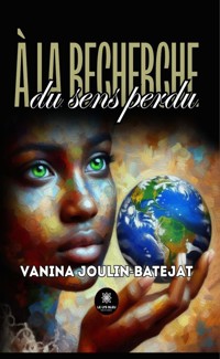 À la recherche du sens perdu - Vanina Joulin-Batejat - ebook