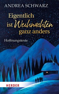 Eigentlich ist Weihnachten ganz anders - Andrea Schwarz - ebook
