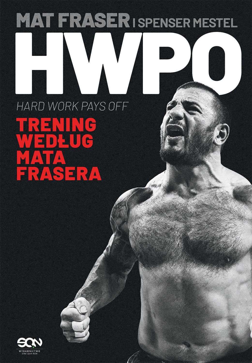 HWPO. Ciężka praca się opłaca. Trening według Mata Frasera