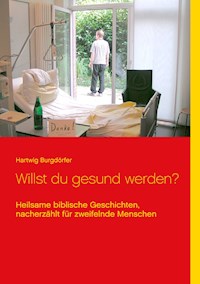 Willst du gesund werden? - Hartwig Burgdörfer - ebook