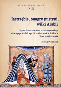 Jastrzębie, onagry pustyni, wilki Arabii - Wolińska Teresa - książka