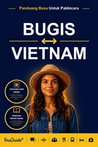 The Language Guide for Travelers - Buginese to Vietnamese - YouGuide - ebook