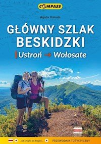 Główny Szlak Beskidzki Ustroń Wołosate - Hanula Agata - książka