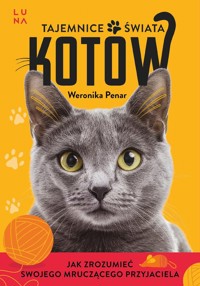 Tajemnice świata kotów - Penar Weronika - książka