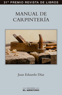 Manual de carpintería - Juan Eduardo Díaz - ebook