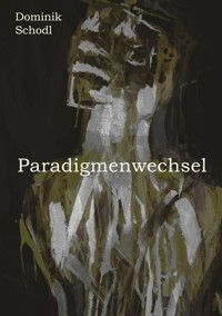Paradigmenwechsel - Dominik Schodl - ebook