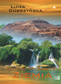 Dzieci planety Ziemia - Luiza Dobrzyńska - książka