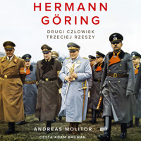 Hermann Göring. Drugi człowiek Trzeciej Rzeszy - Andreas Molitor - audiobook + książka