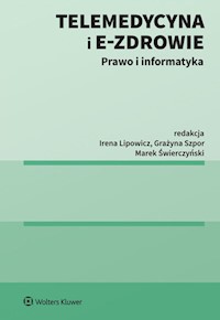 Telemedycyna i e-Zdrowie - Lipowicz Irena, Świerczyński Marek, Szpor Grażyna - książka