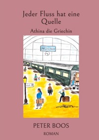 Jeder Fluss hat eine Quelle - Peter Boos - ebook