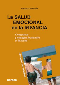 La salud emocional en la infancia - Sonsoles Perpiñán - ebook